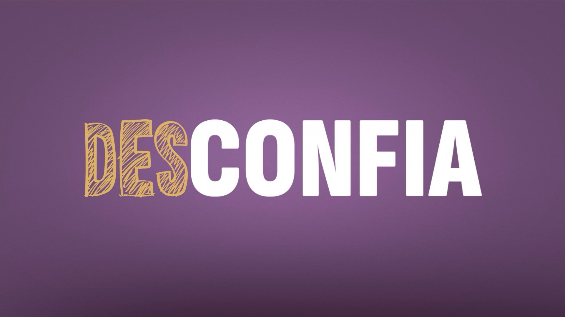 Desconfia Background