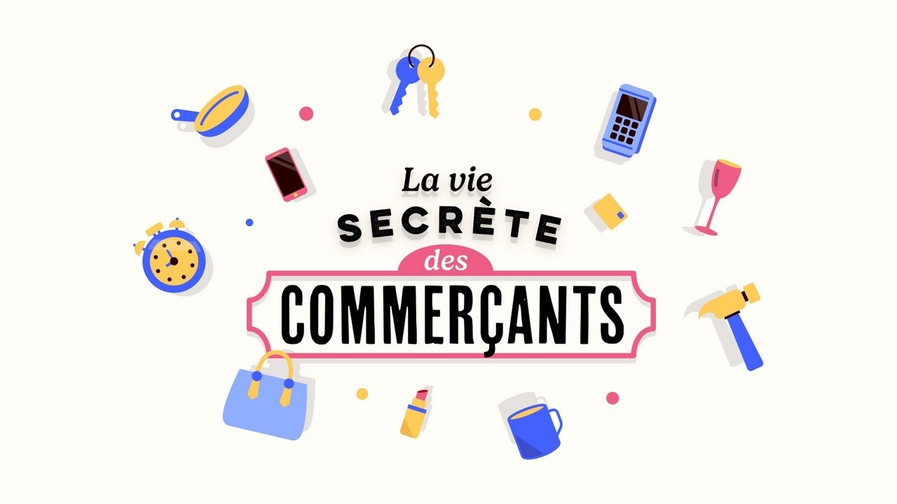 La vie secrète des commerçants Background