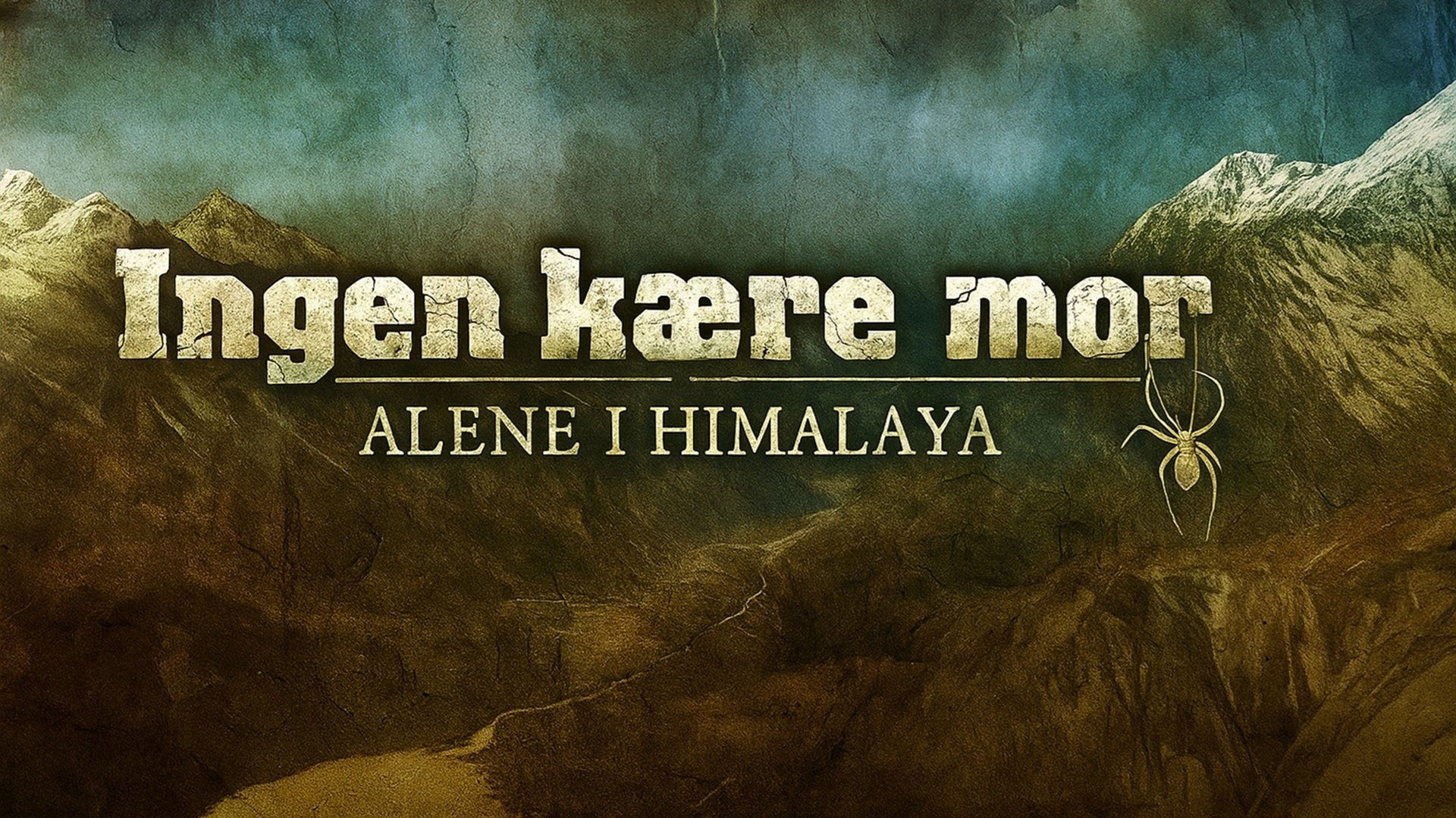 Ingen kære mor: Alene i Himalaya Background