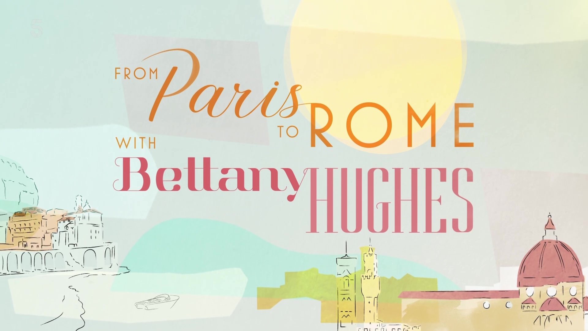 From Paris to Rome with Bettany Hughes Background