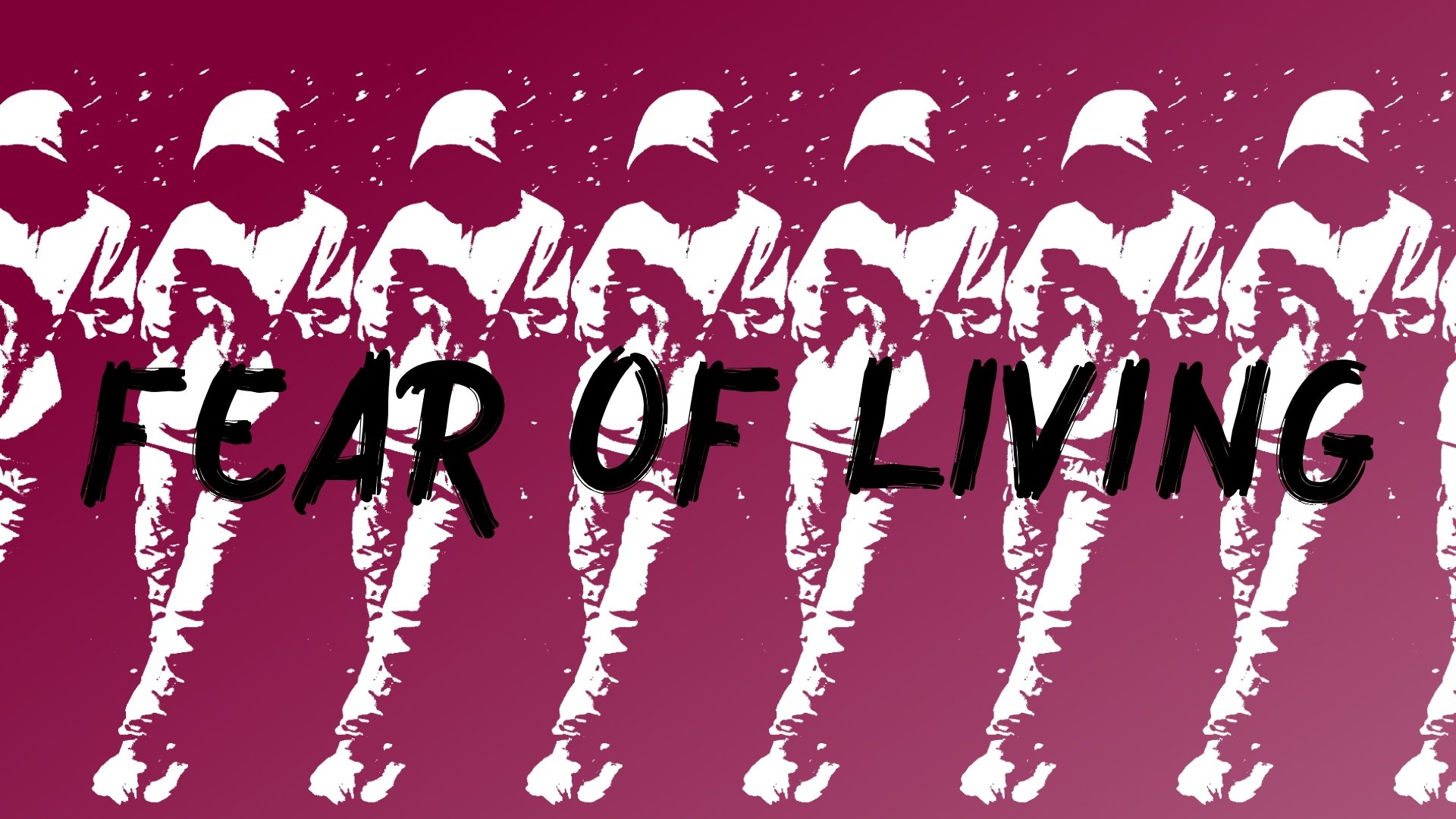 Fear Of Living Background