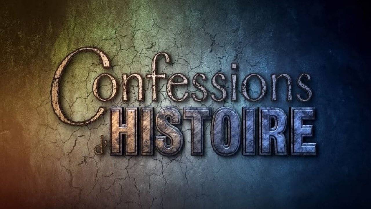 Confessions d'Histoire Background