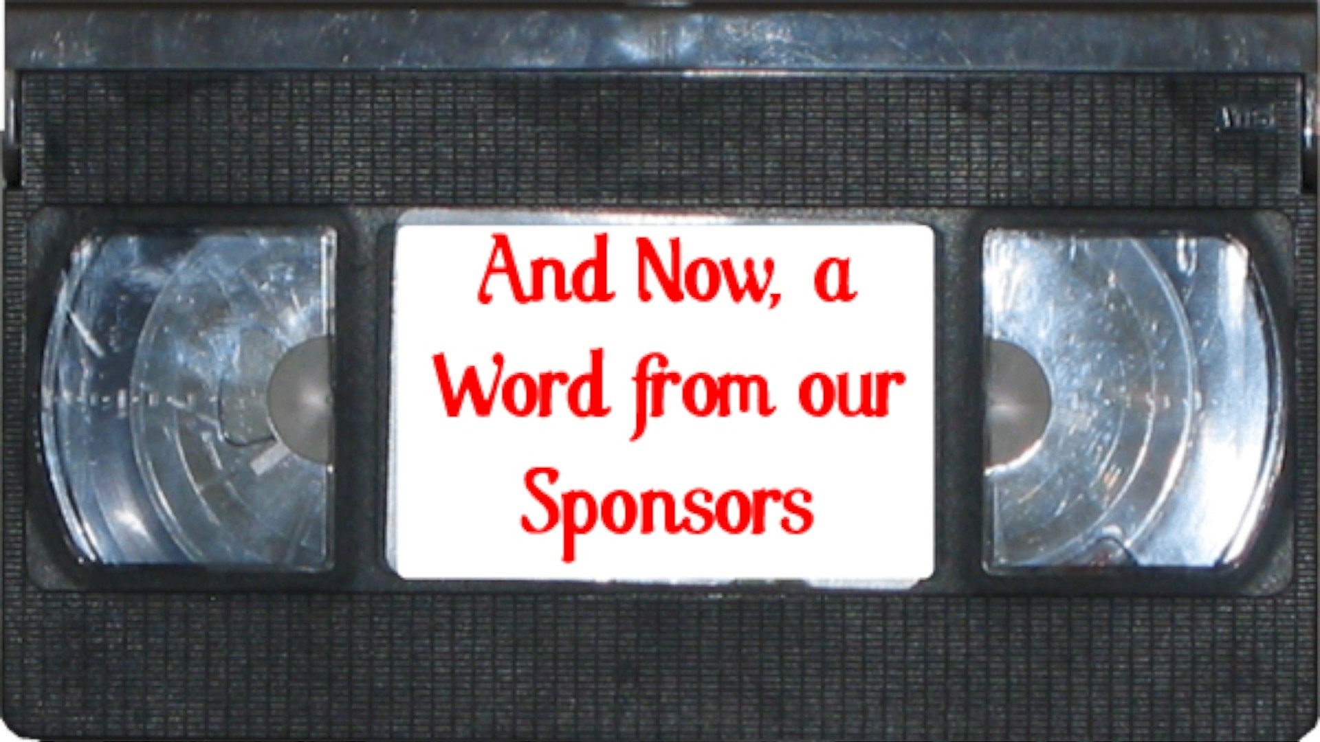 And Now a Word from Our Sponsor Background