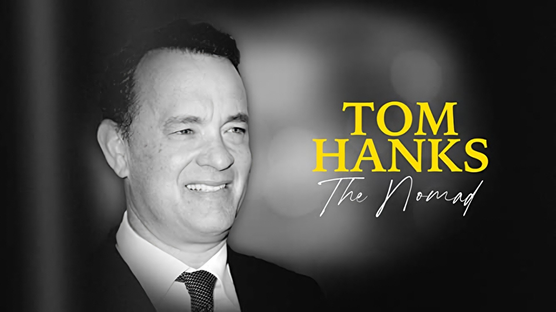Tom Hanks: The Nomad Background