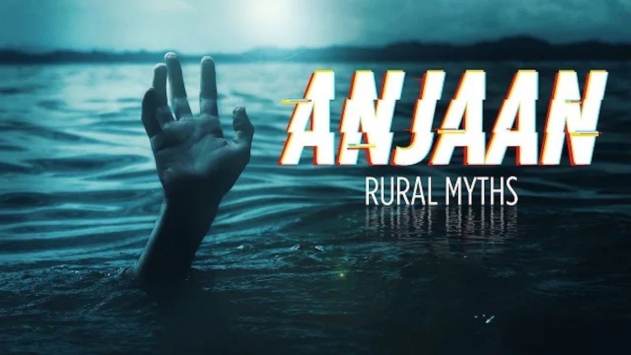 Anjaan: Rural Myths Background