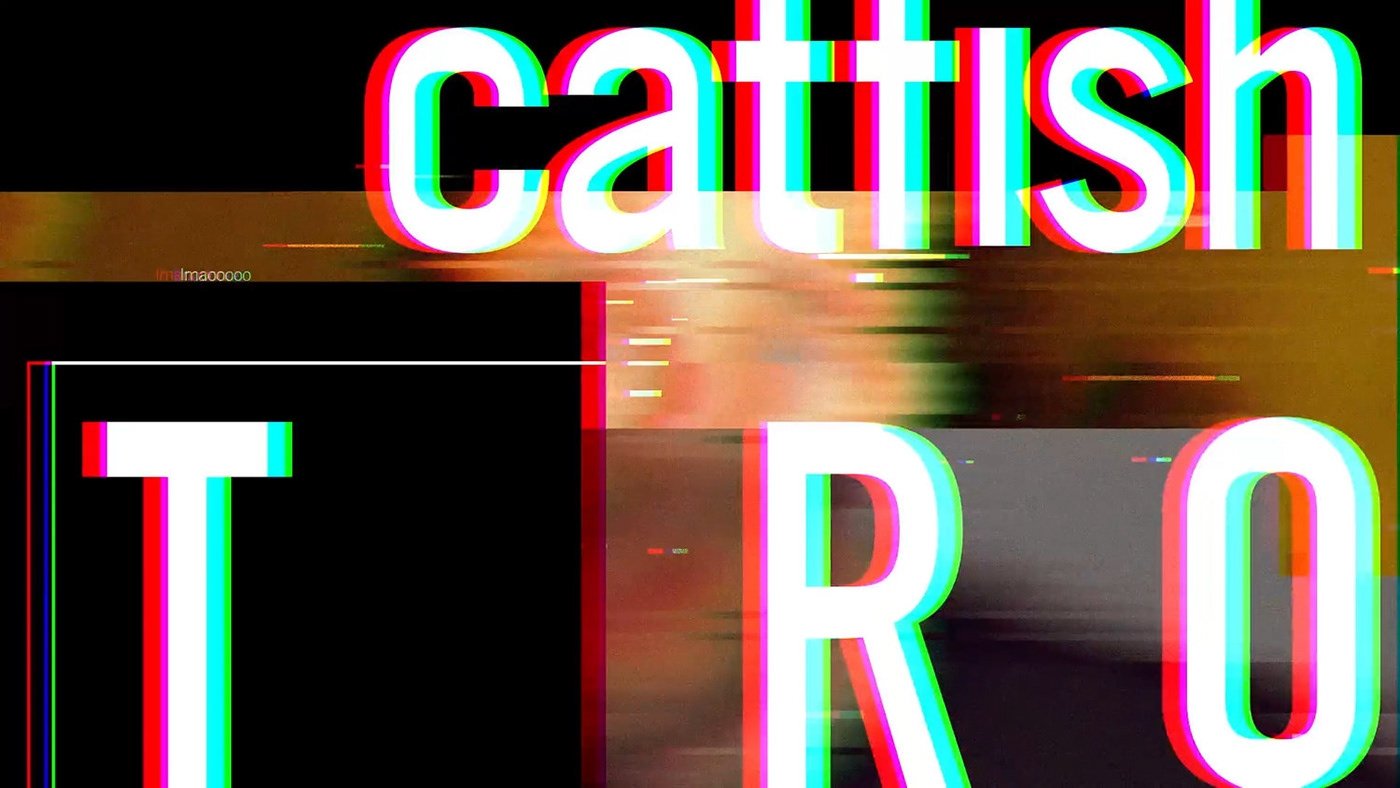 Catfish: Trolls Background