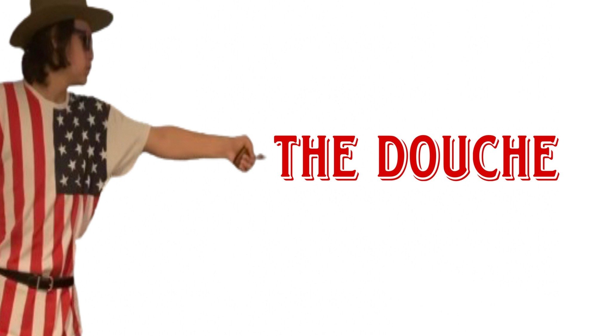 The Douche: The Beginning Background