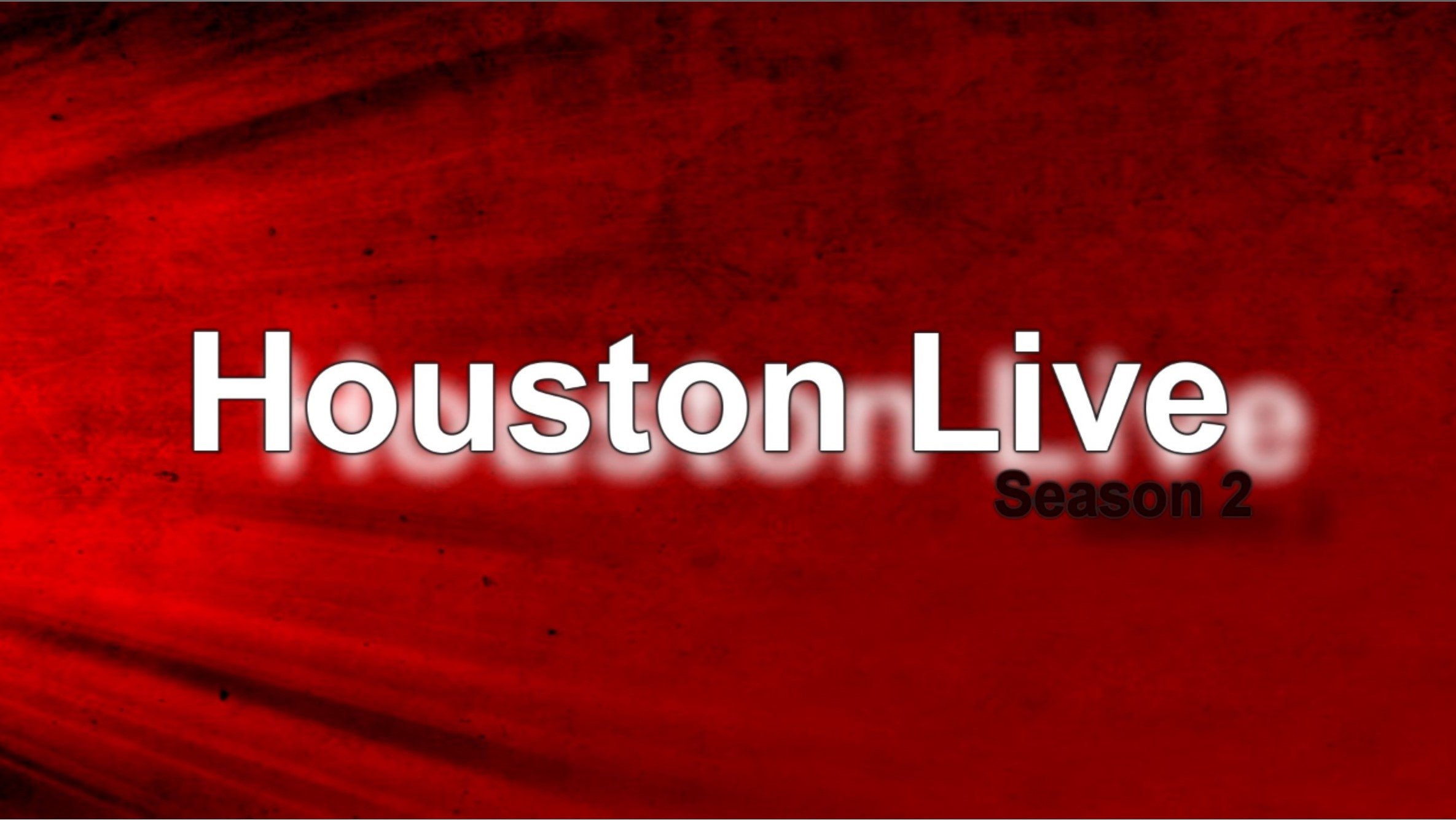 Houston Live on HLTV Background