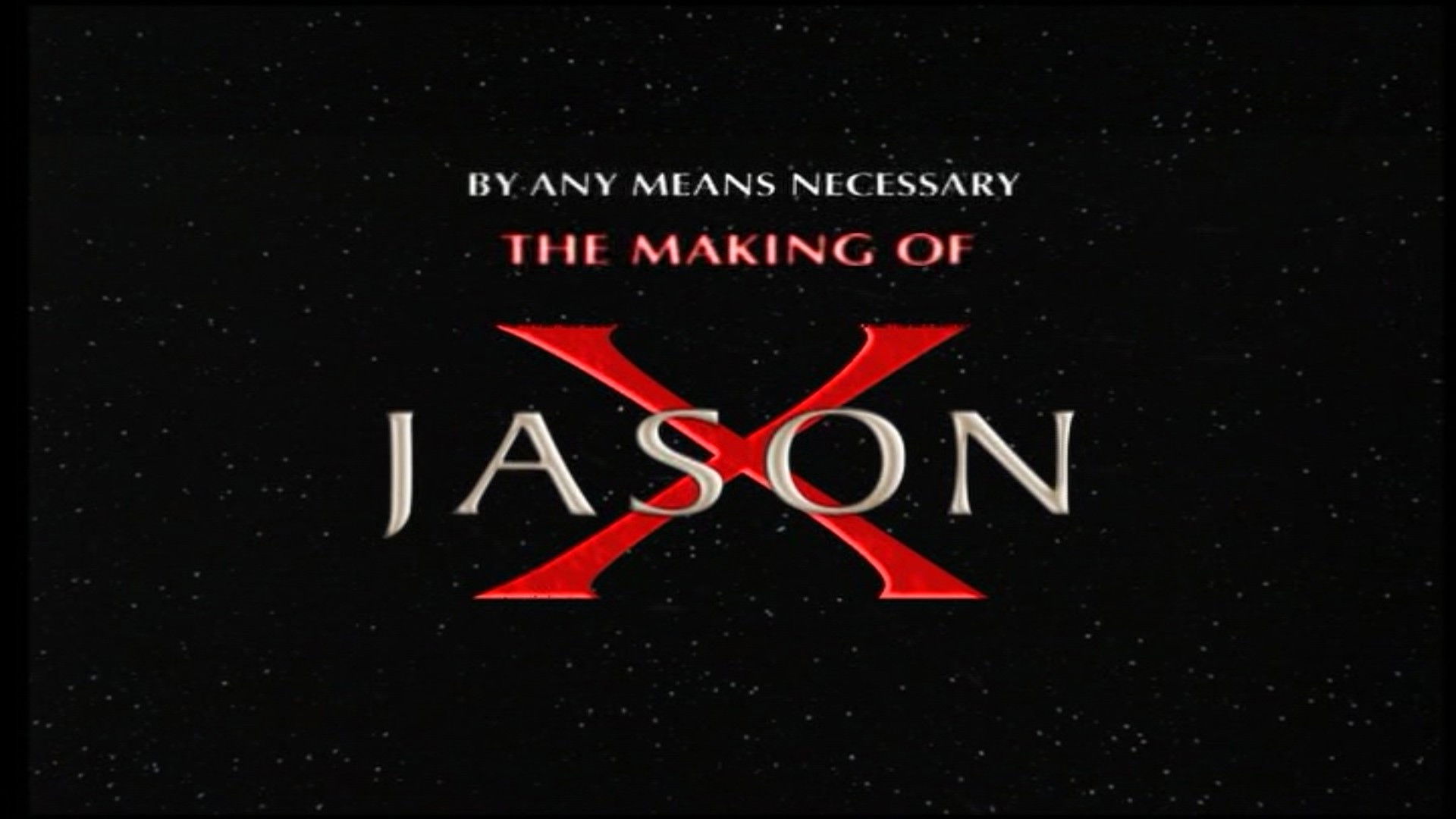 By Any Means Necessary: The Making of "Jason X" Background