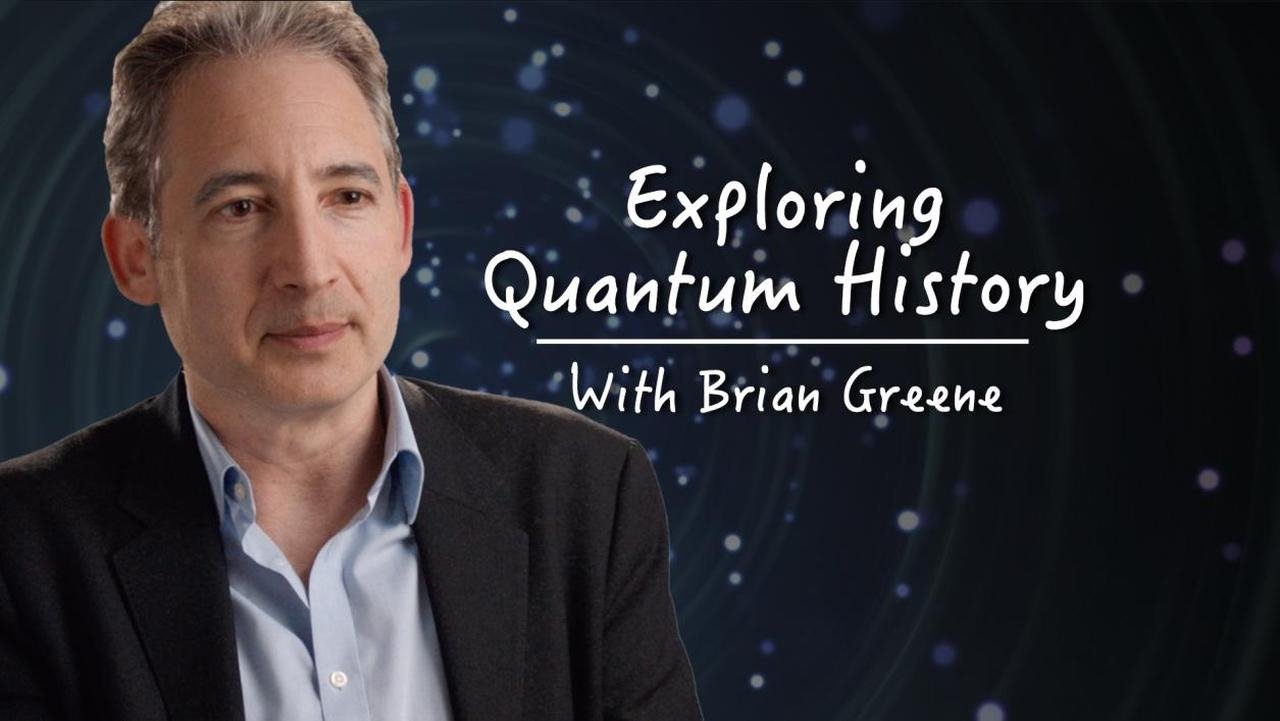 Exploring Quantum History With Brian Greene Background