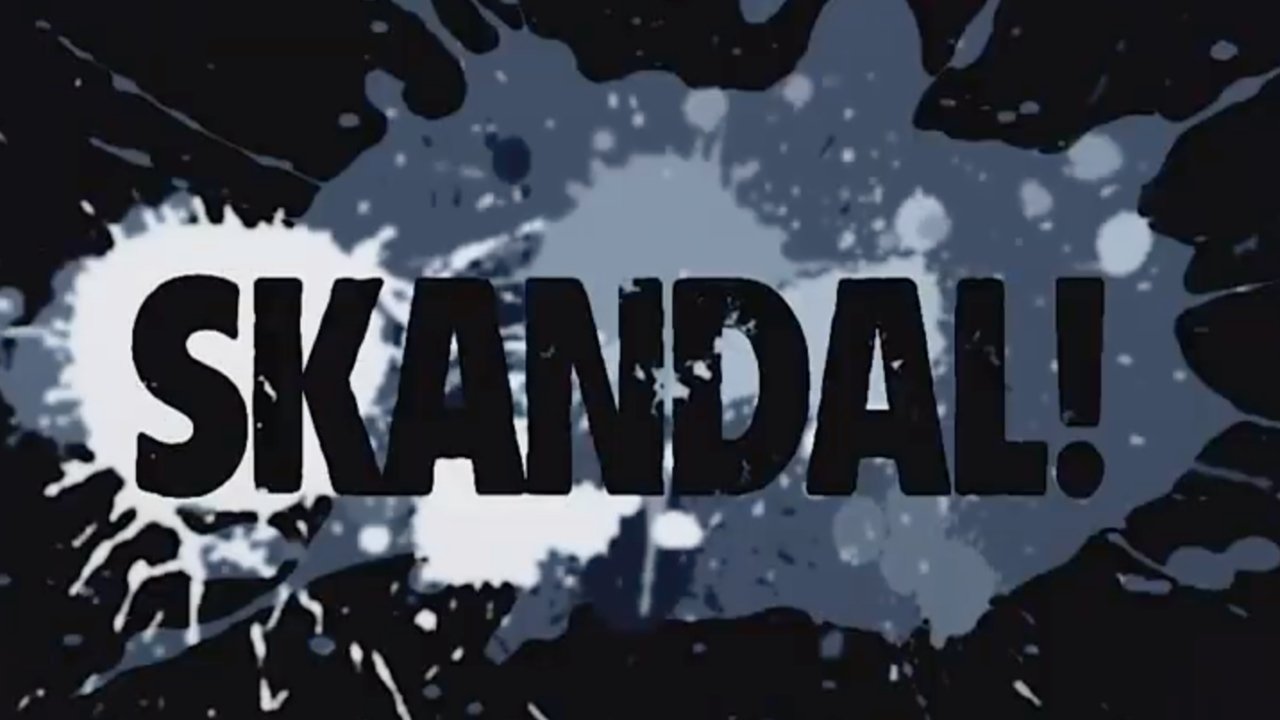 Skandal! Background