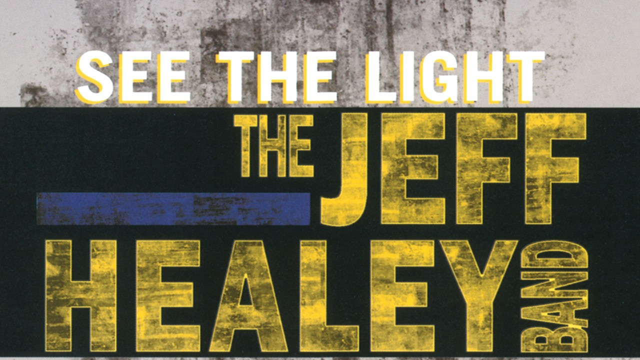 The Jeff Healey Band - See The Light - Live From London Background