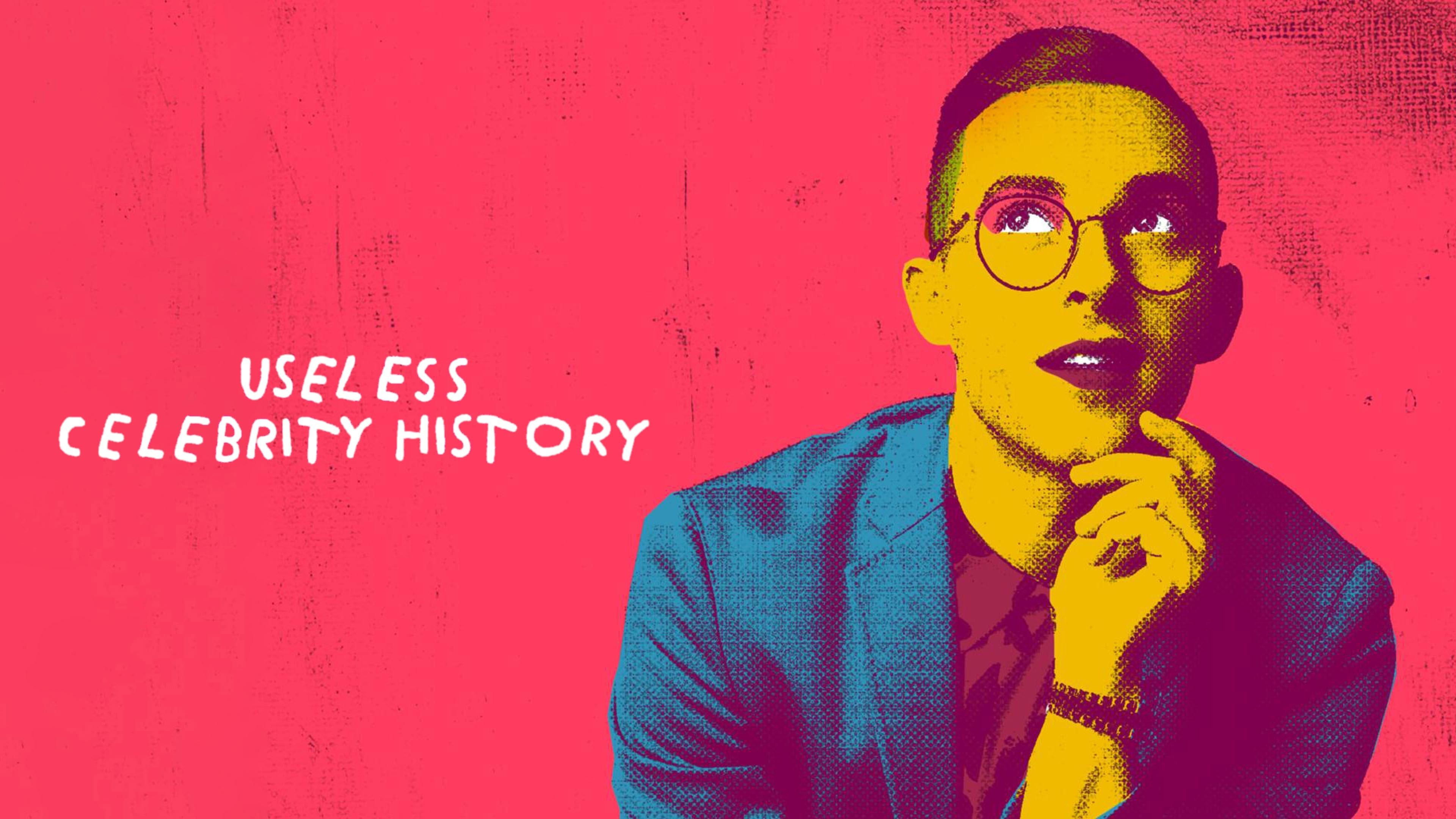 Useless Celebrity History Background