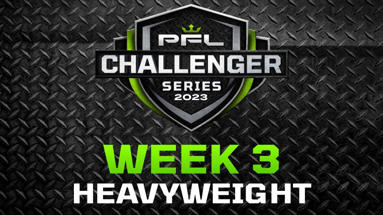 PFL 2023 Challenger Series: Week 3/Heavyweights - Marques vs. Hylton Background