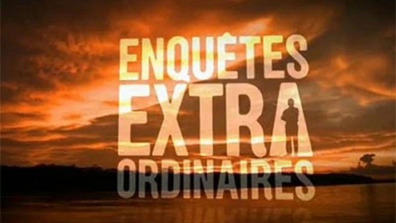 Enquêtes extraordinaires Background