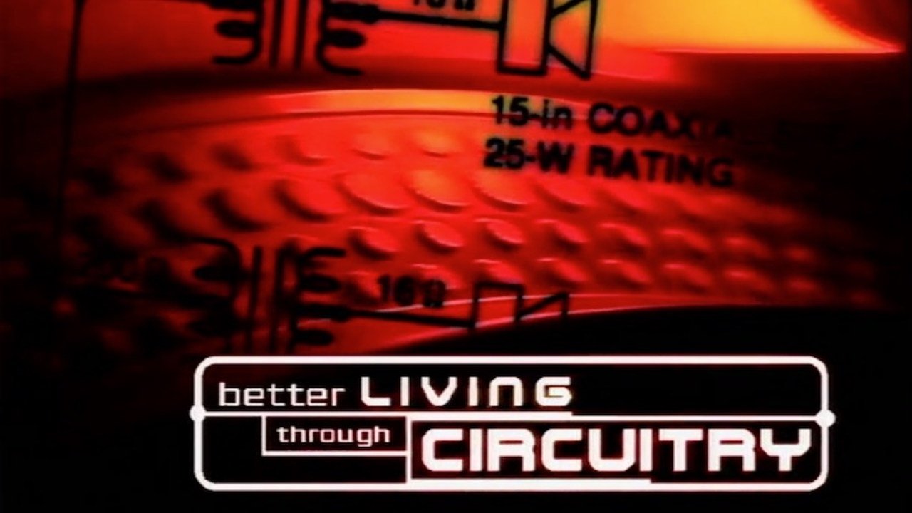 Better Living Through Circuitry Background