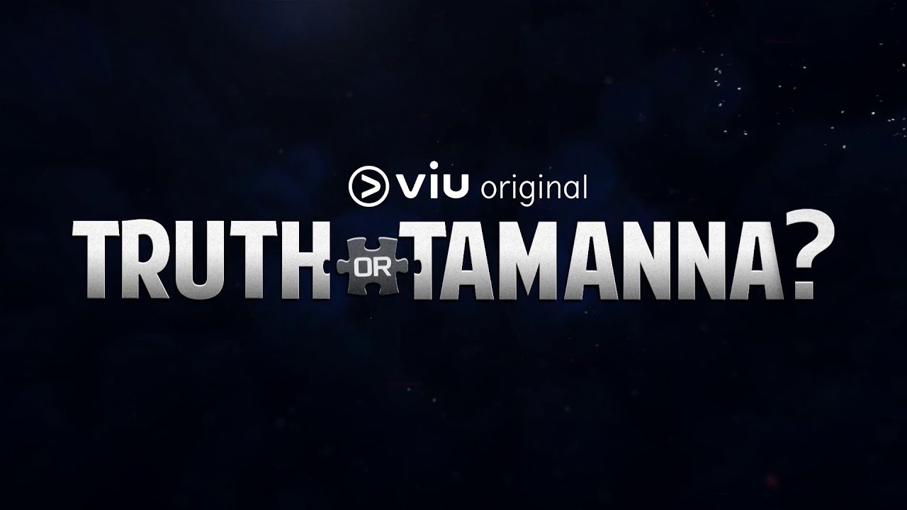 Truth or Tamanna? Background