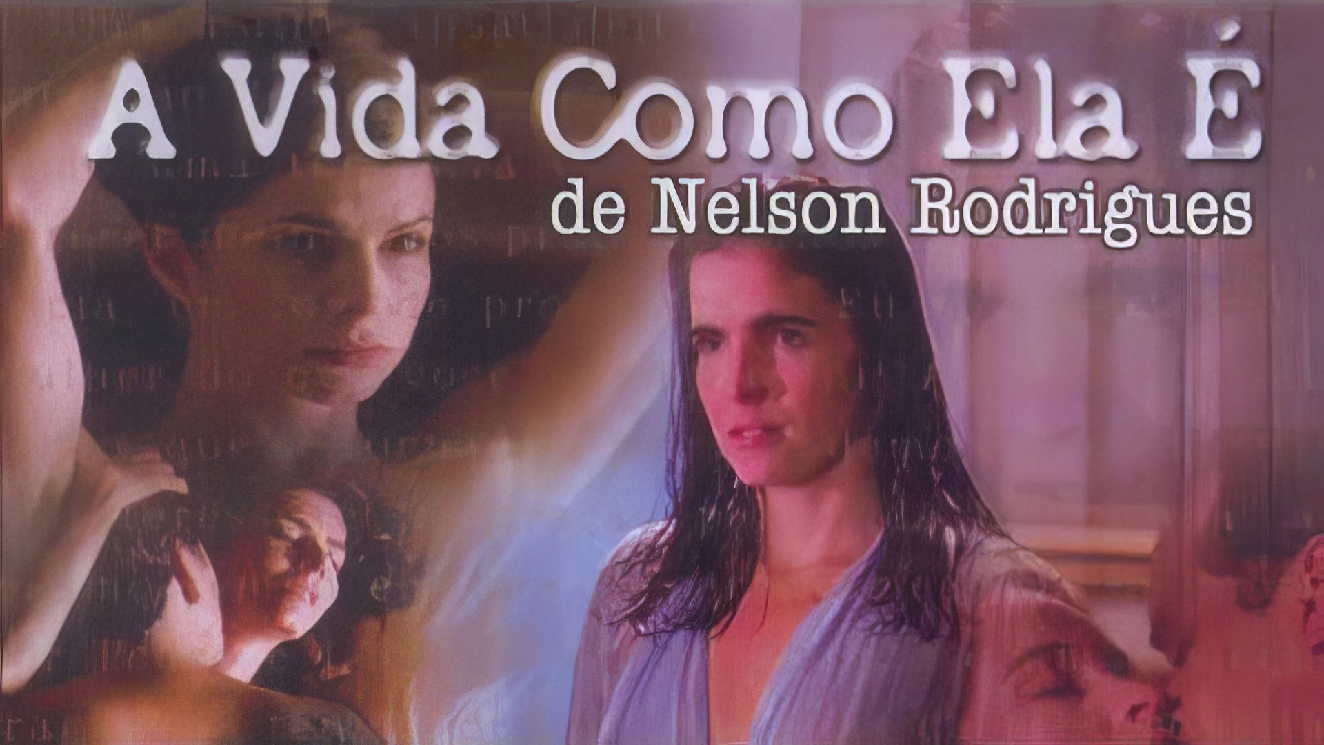 A Vida Como Ela É... Background