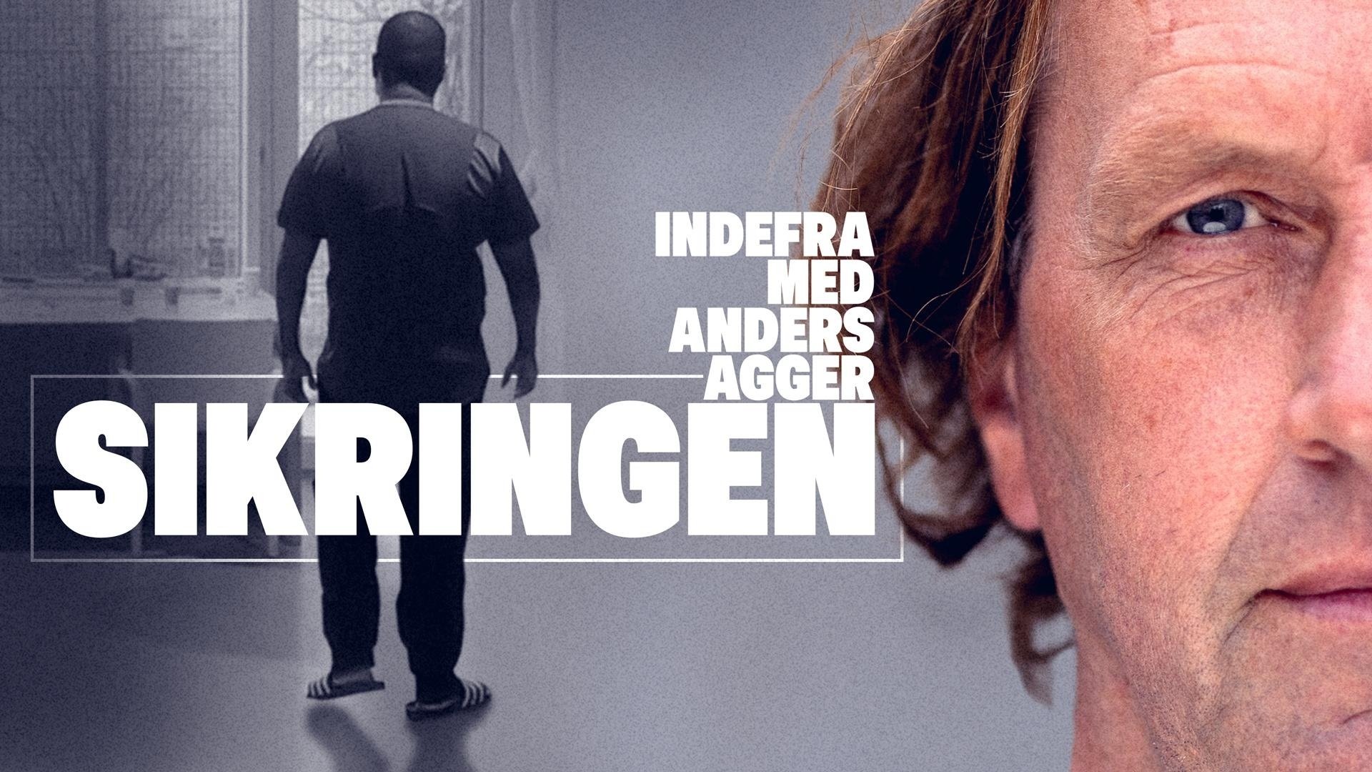Indefra med Anders Agger - Sikringen Background