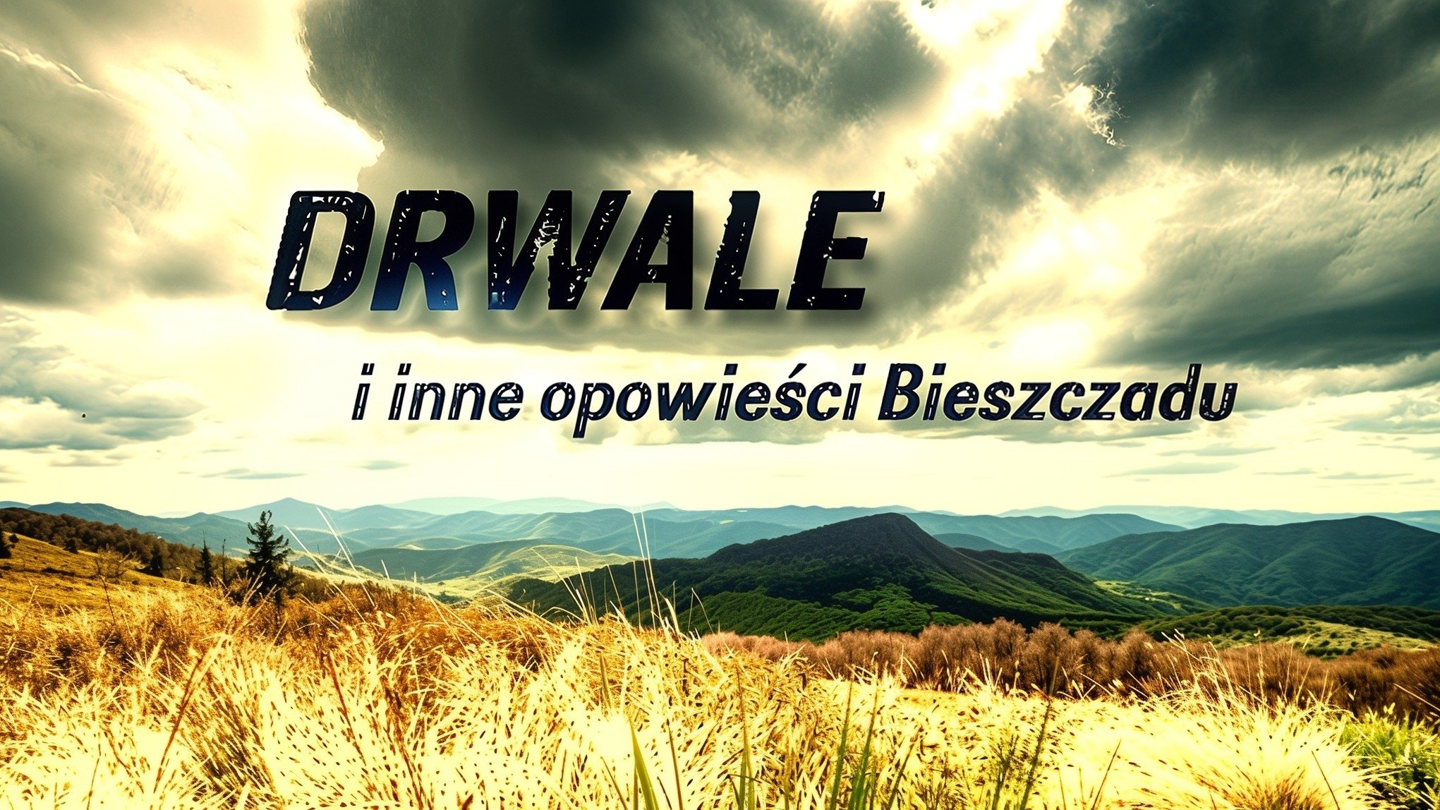 Drwale i inne opowieści Bieszczadu Background