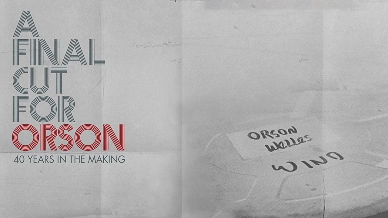 A Final Cut for Orson: 40 Years in the Making Background