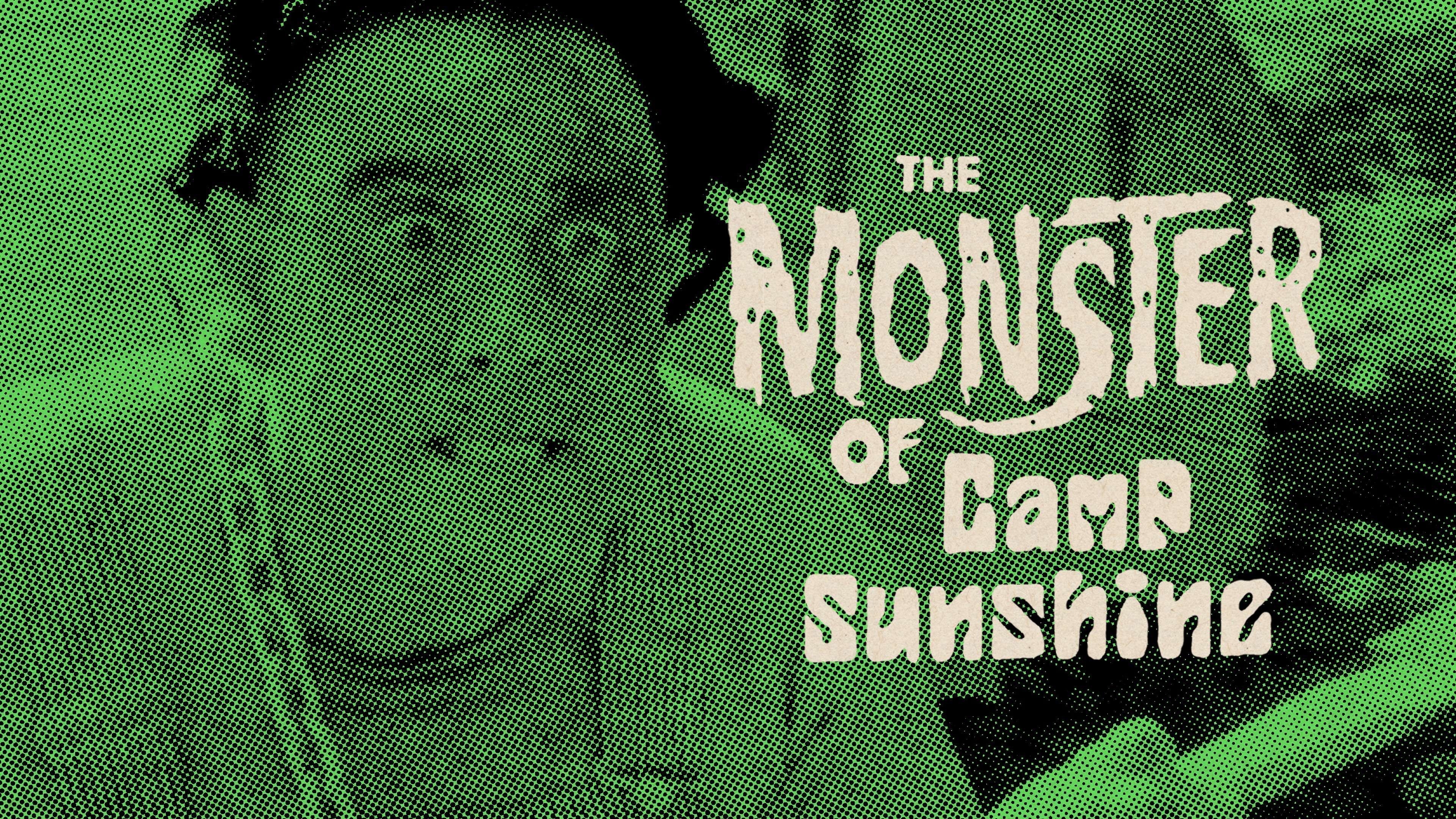 The Monster of Camp Sunshine or How I Learned to Stop Worrying and Love Nature Background